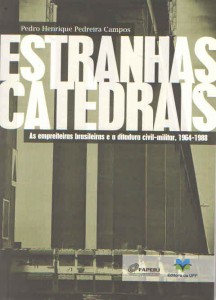 Livro "Estranhas Catedrais. As empreiteiras brasileiras e a ditadura civil-militar. 1964-1988"