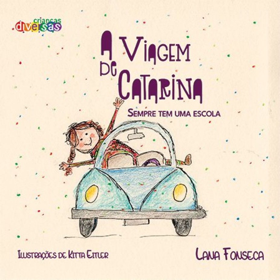 Capa do livro "A viagem de Catarina: sempre tem uma escola"