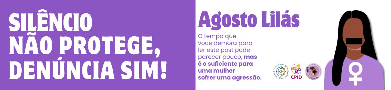 Silêncio não protege, denúncia sim! Campanha Mulheridades da UFRRJ