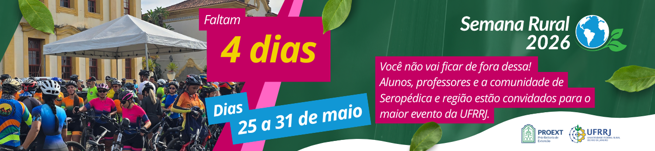 Faltam 4 dias para a Semana Rural - o maior evento acadêmico-científico da Baixada Fluminense. Participe!