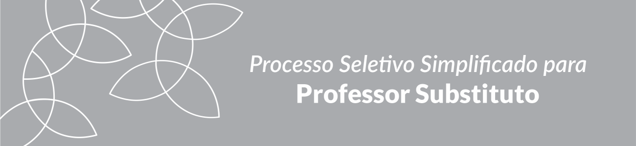Processo Seletivo Simplificado para PROFESSOR SUBSTITUTO